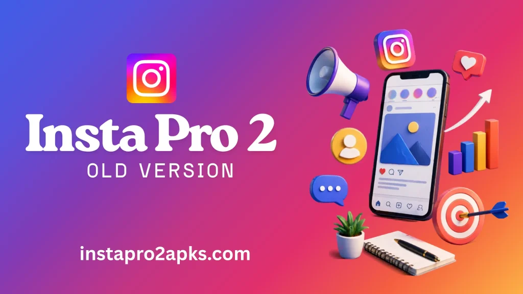 Insta Pro 2 Old Version